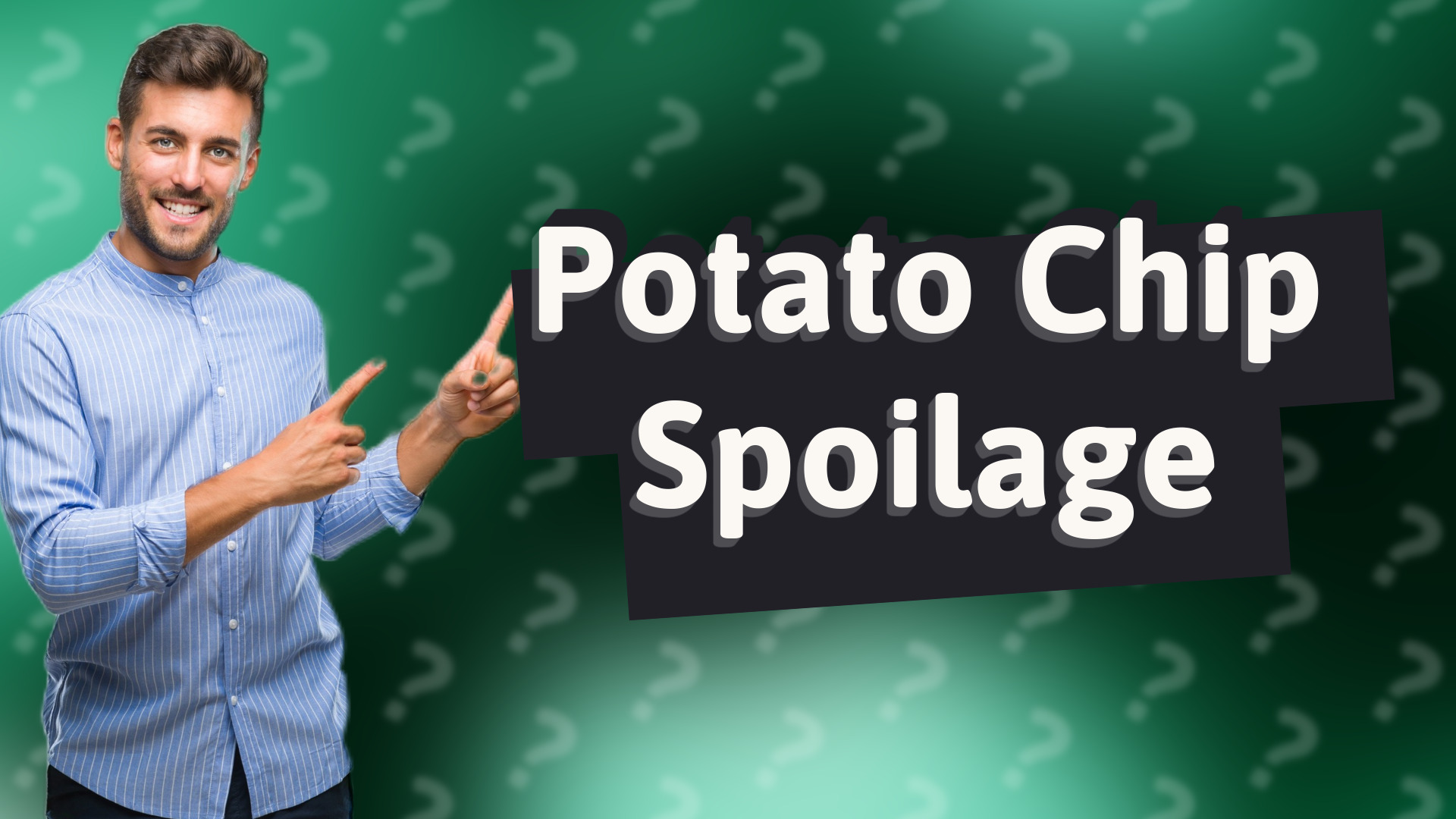 Potato Chip Spoilage