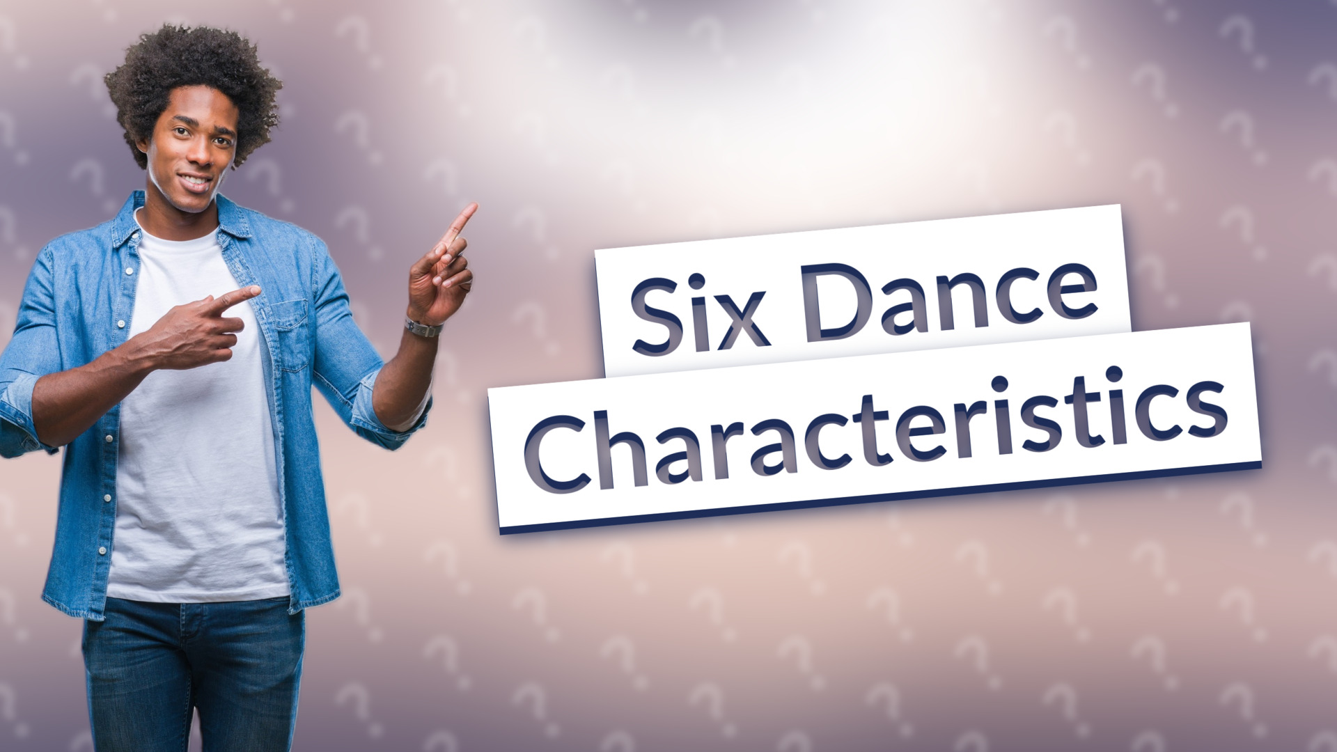 Six Dance Characteristics