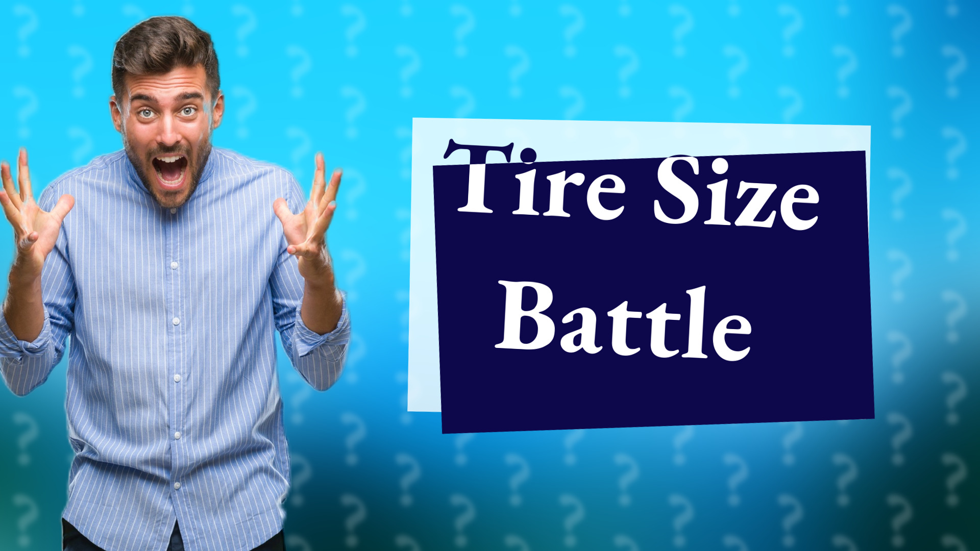 Tire Size Battle