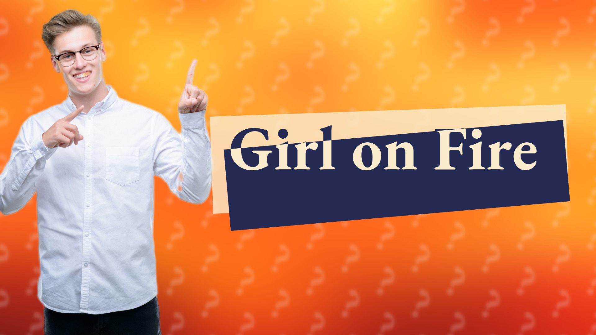 Girl on Fire
