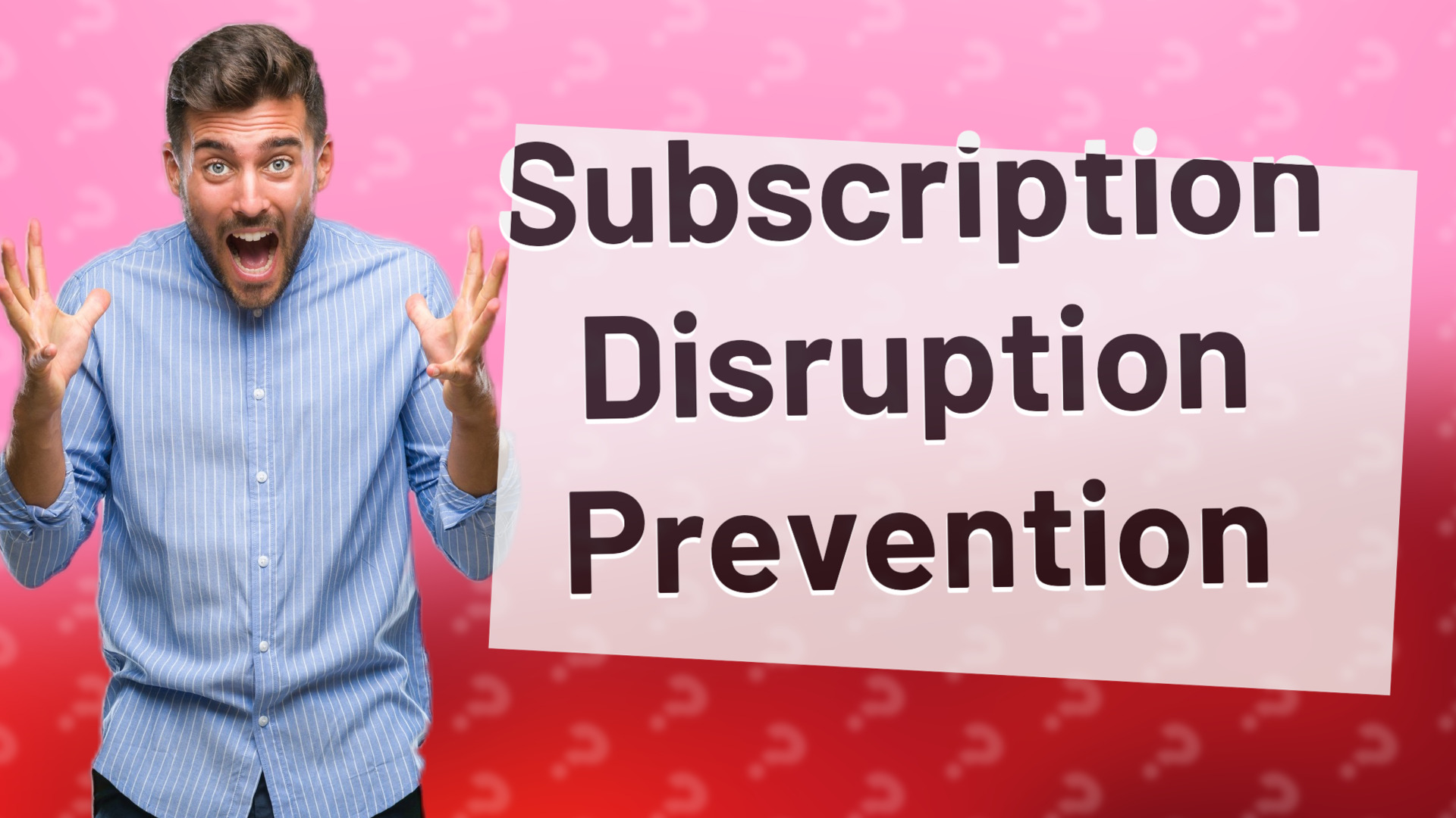 Subscription Disruption Prevention