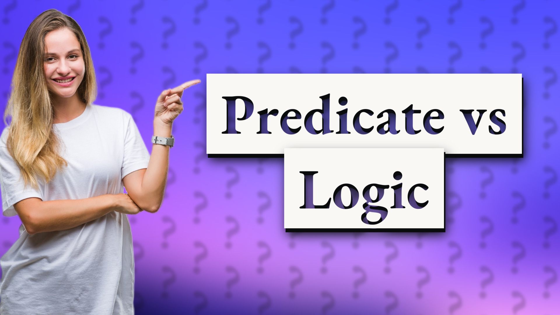 Predicate vs Logic