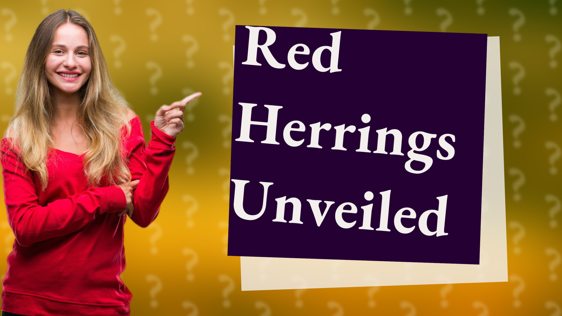 Red Herrings Unveiled