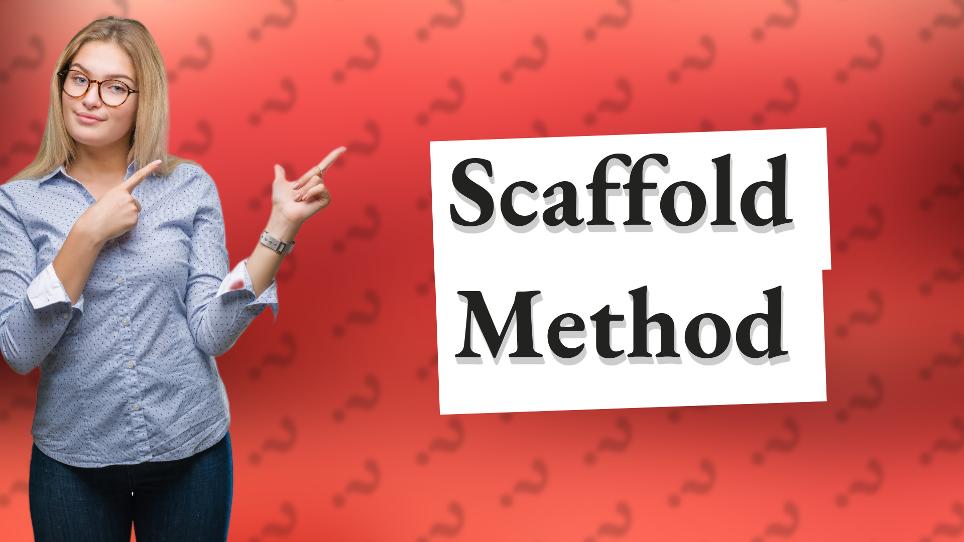 Scaffold Method