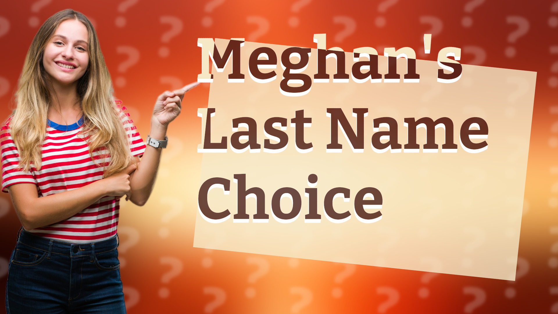 Meghan's Last Name Choice