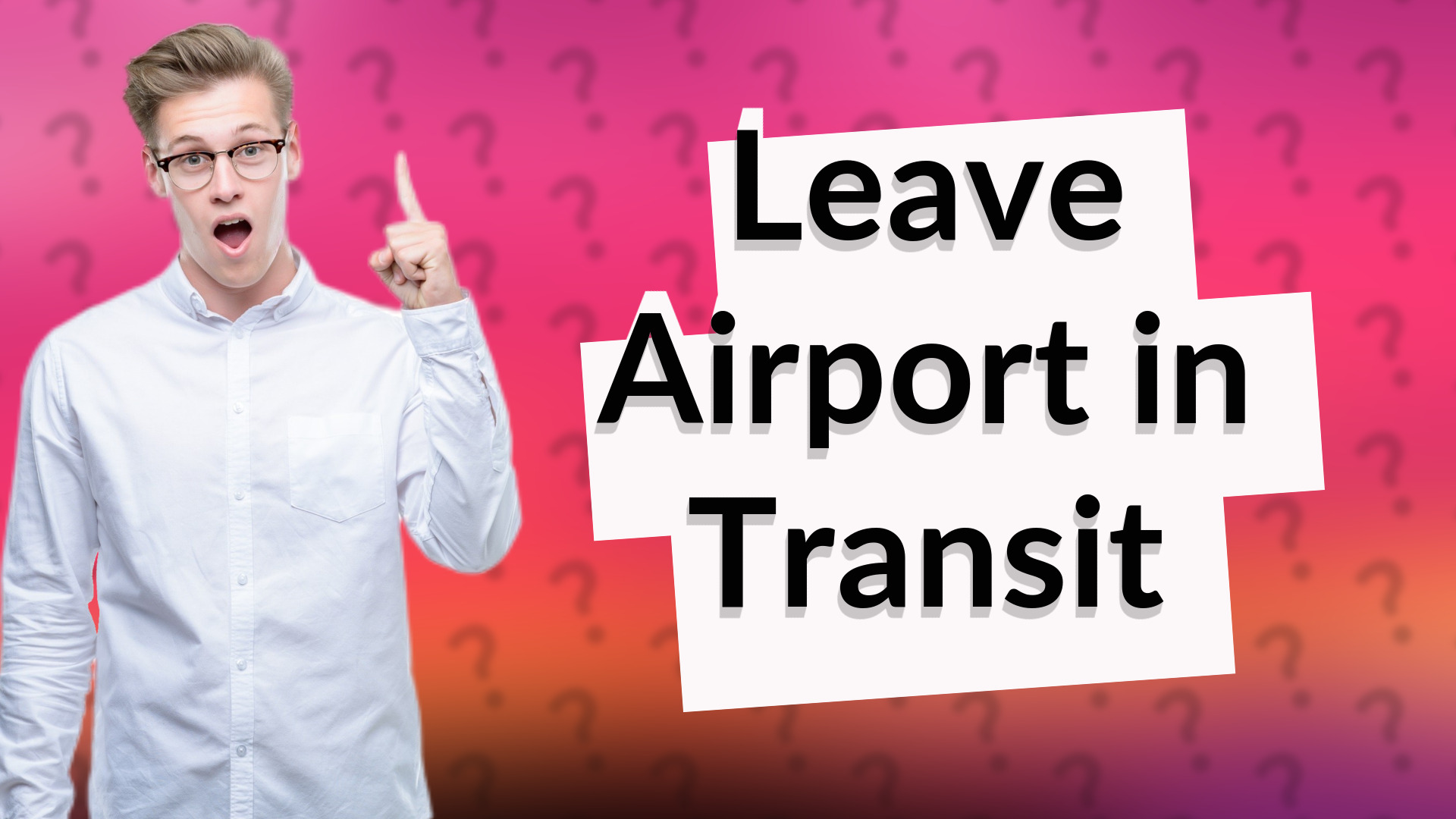 Leave Airport in Transit