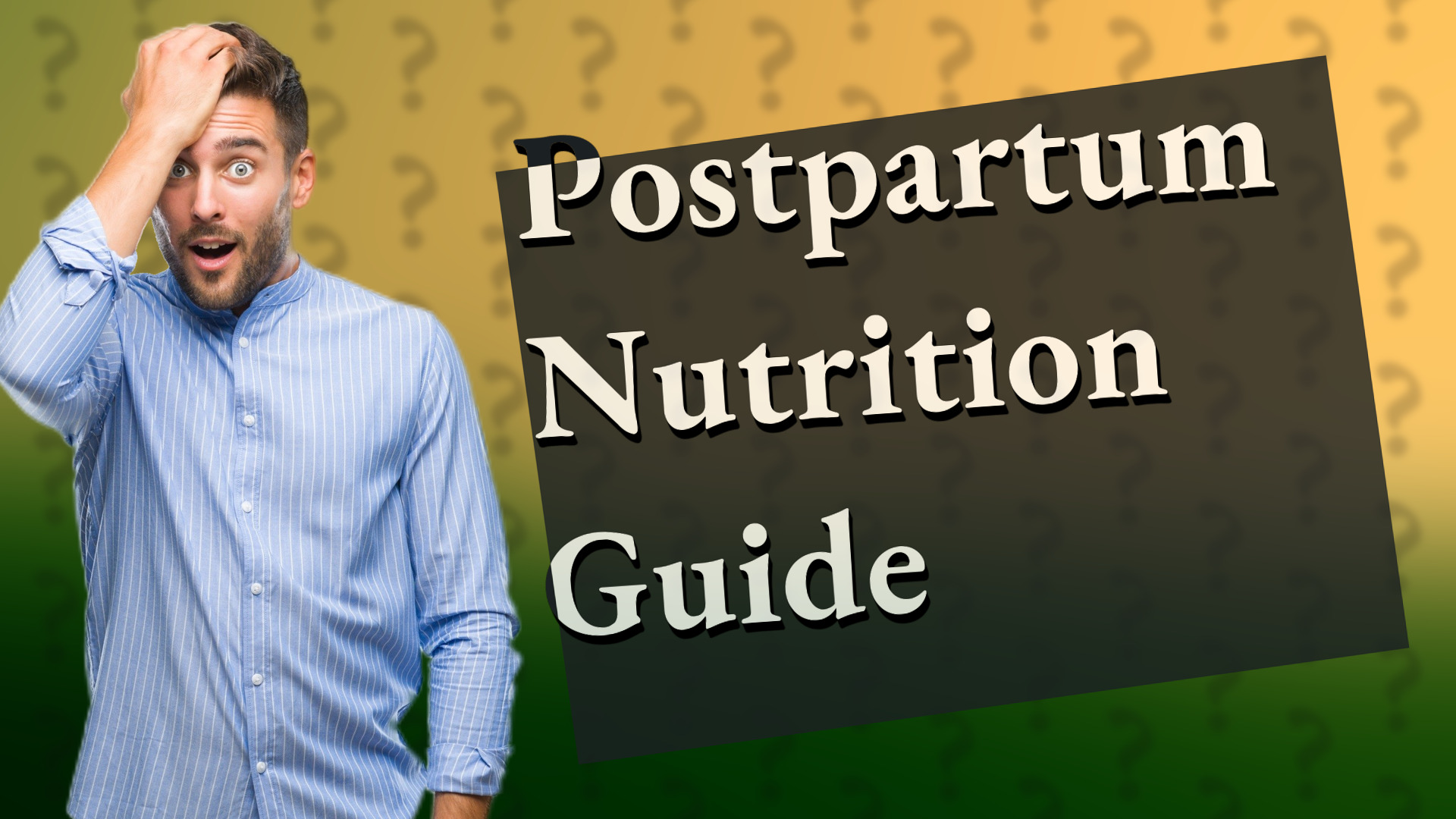 Postpartum Nutrition Guide