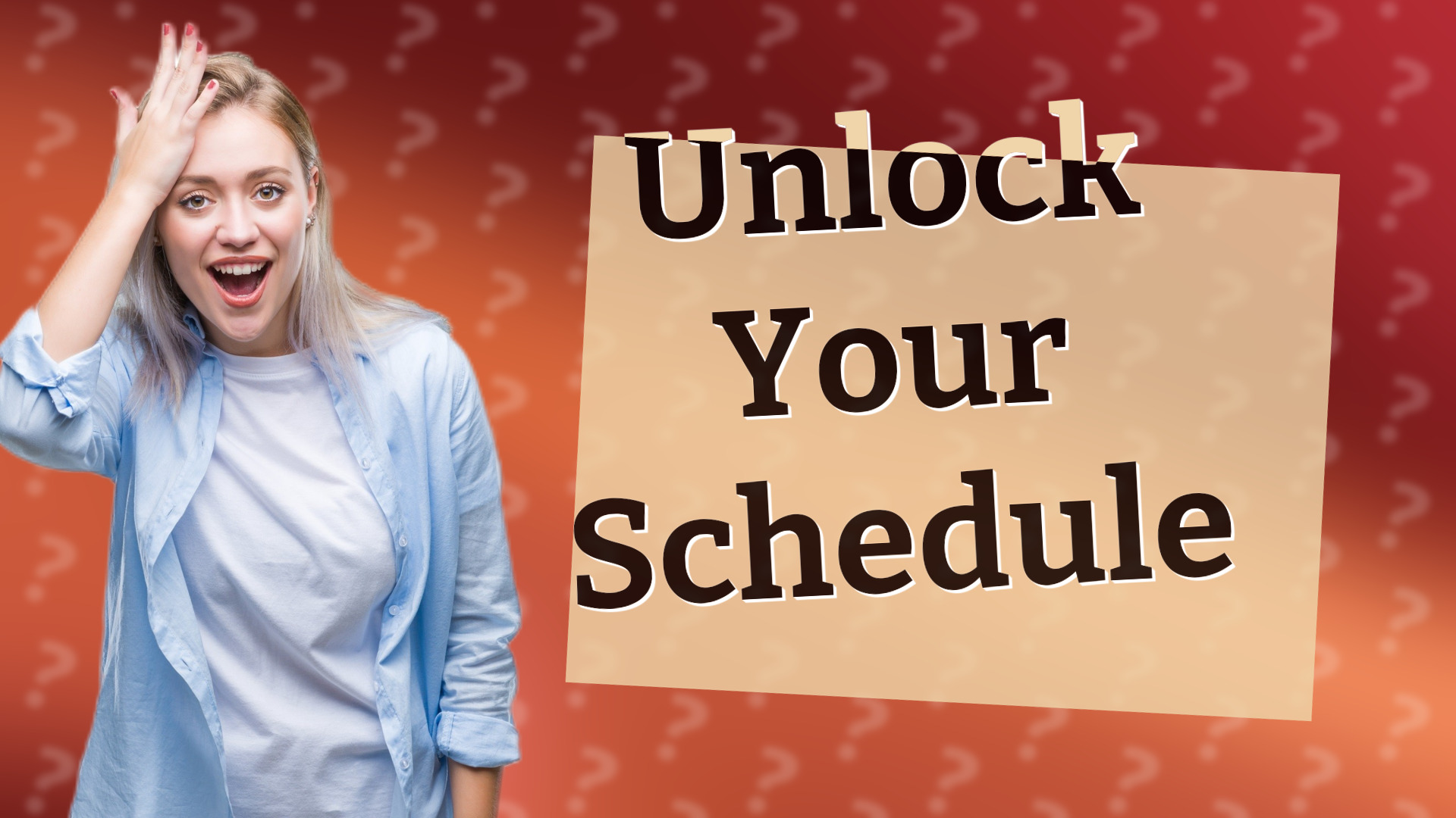Unlock Your Schedule