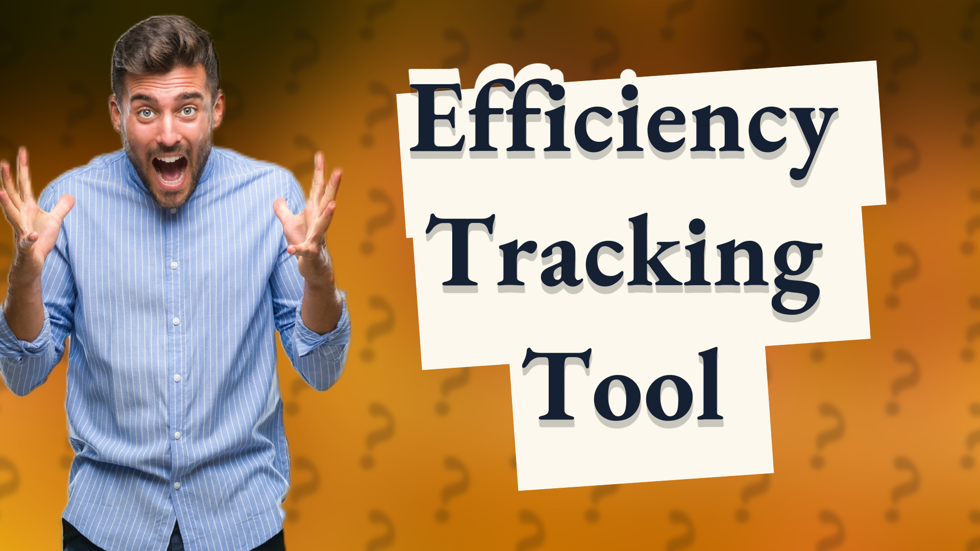 Efficiency Tracking Tool
