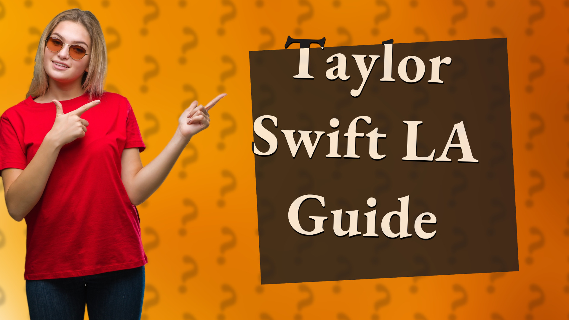 Taylor Swift LA Guide