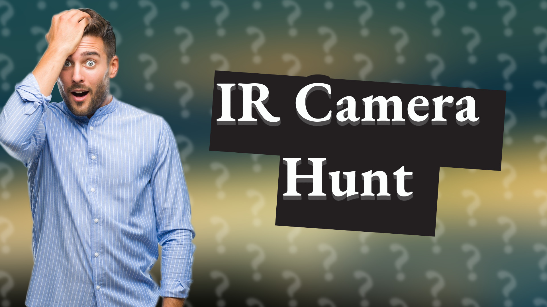 IR Camera Hunt