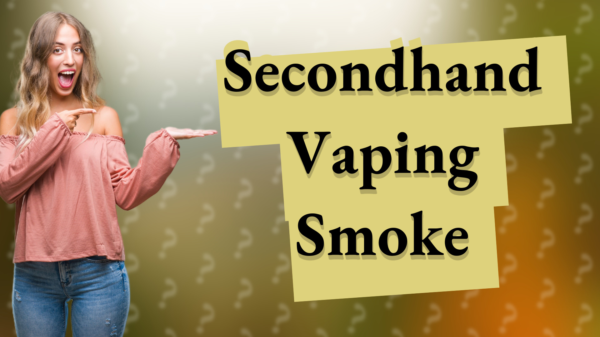 Secondhand Vaping Smoke