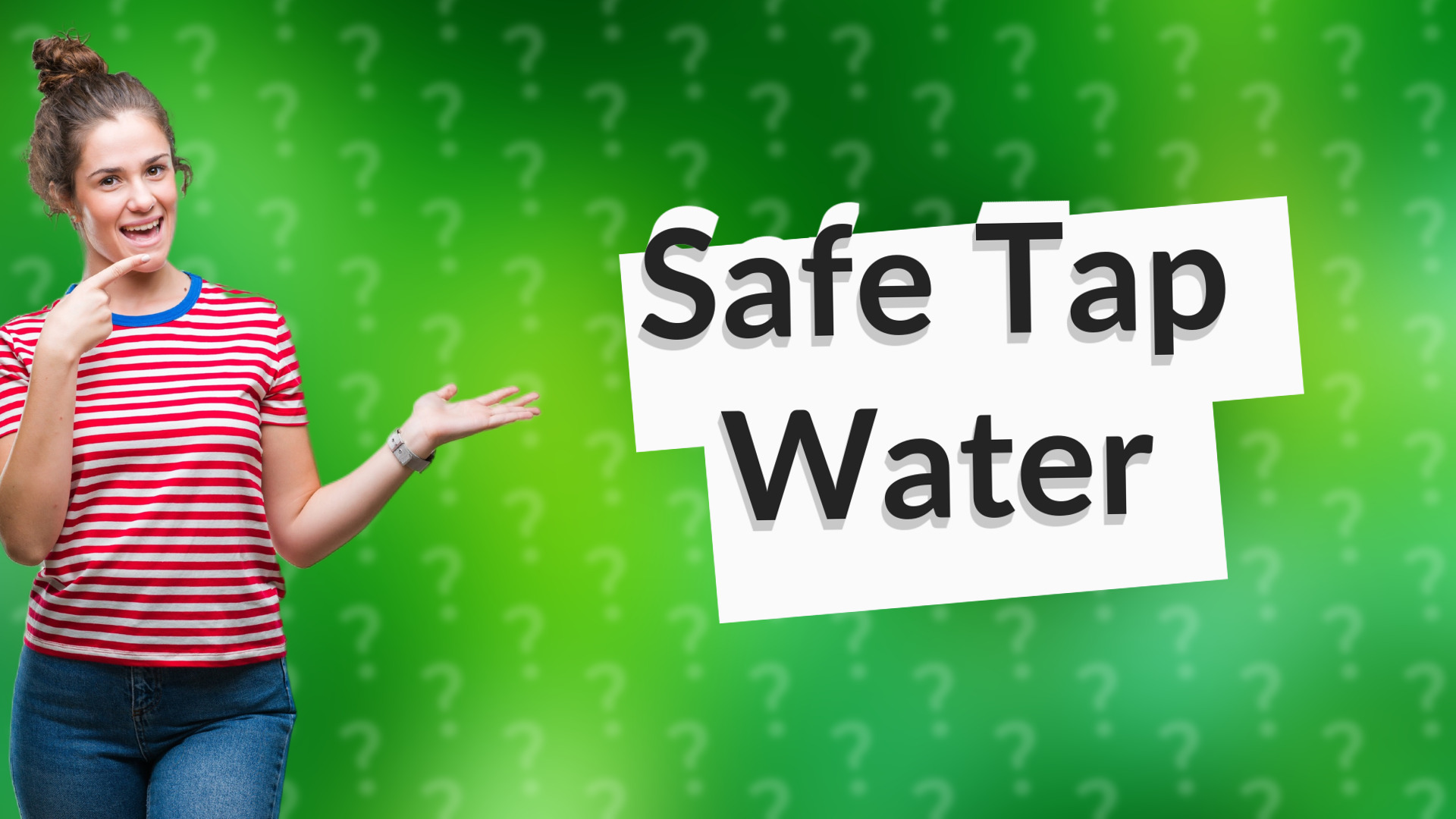 Safe Tap Water