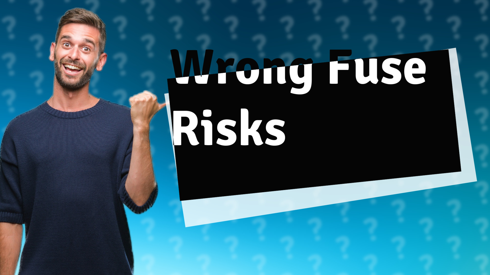 Wrong Fuse Risks
