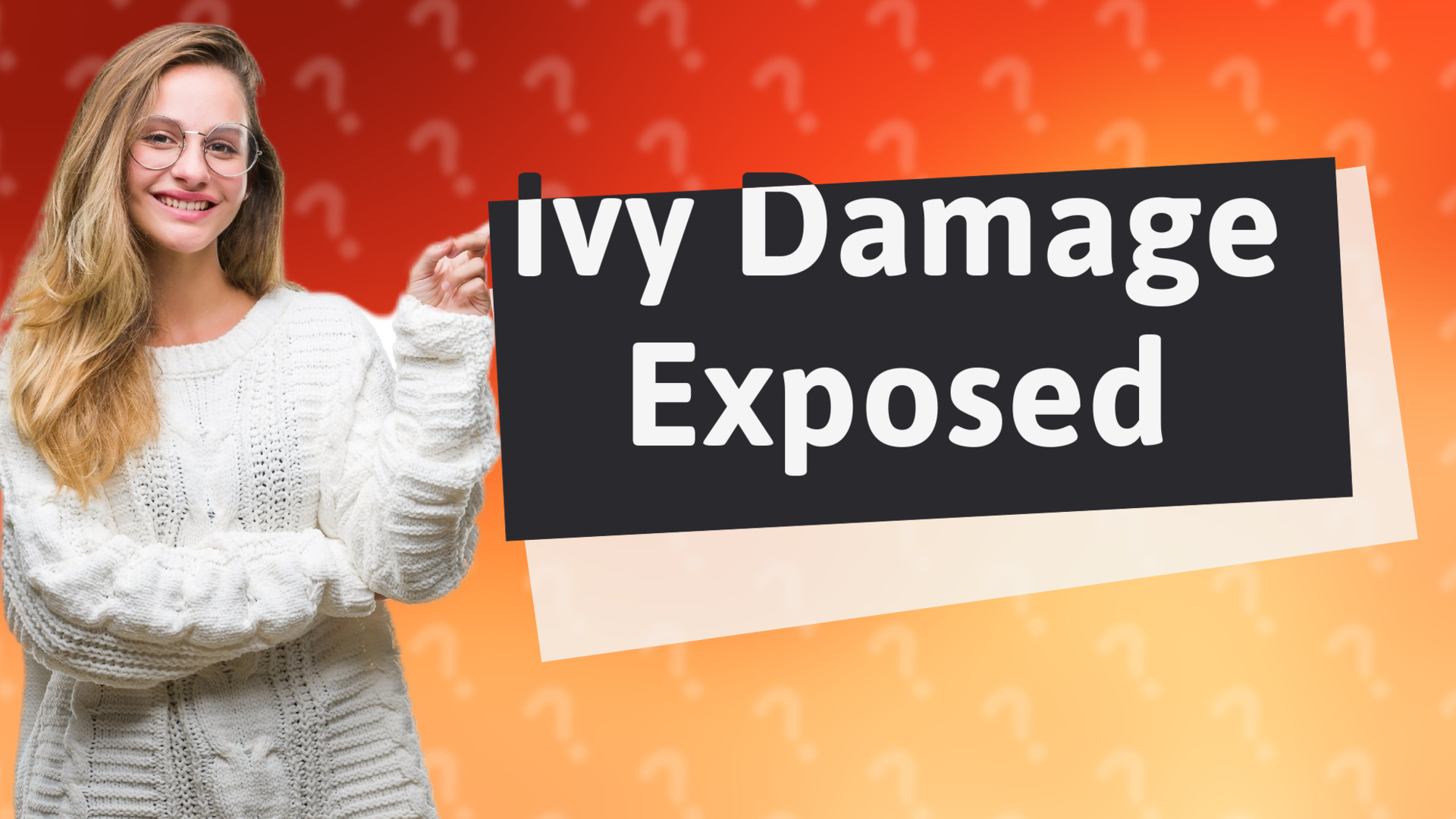Ivy Damage Exposed