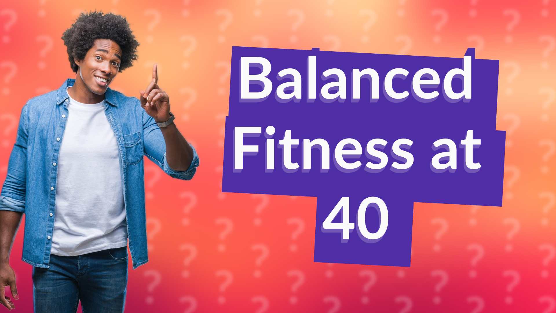 Balanced Fitness at 40