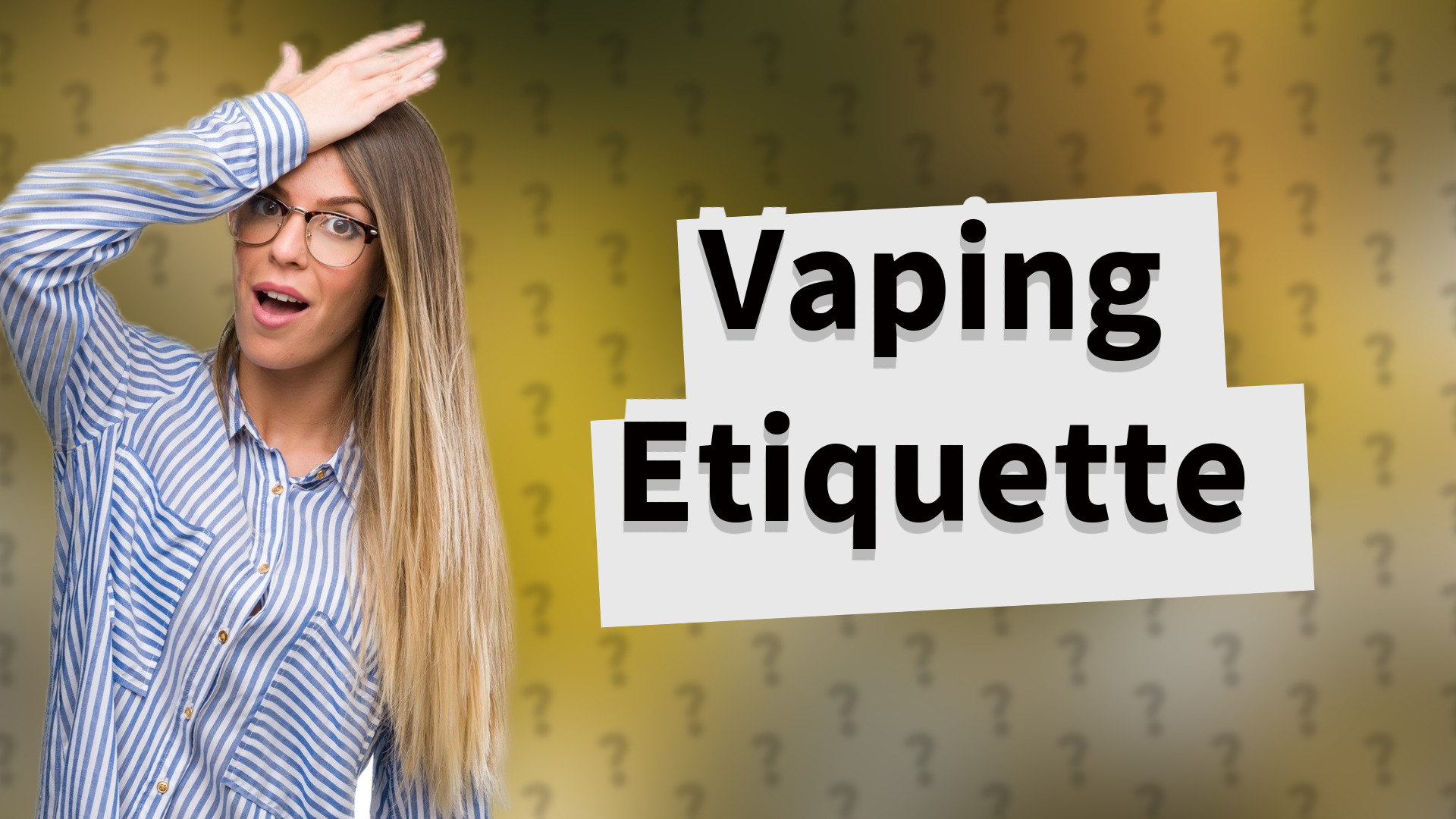Vaping Etiquette