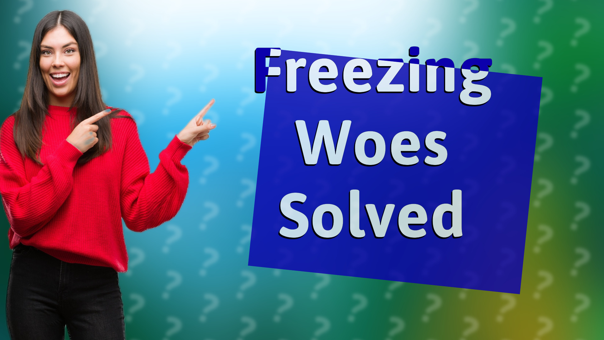 Freezing Woes Solved