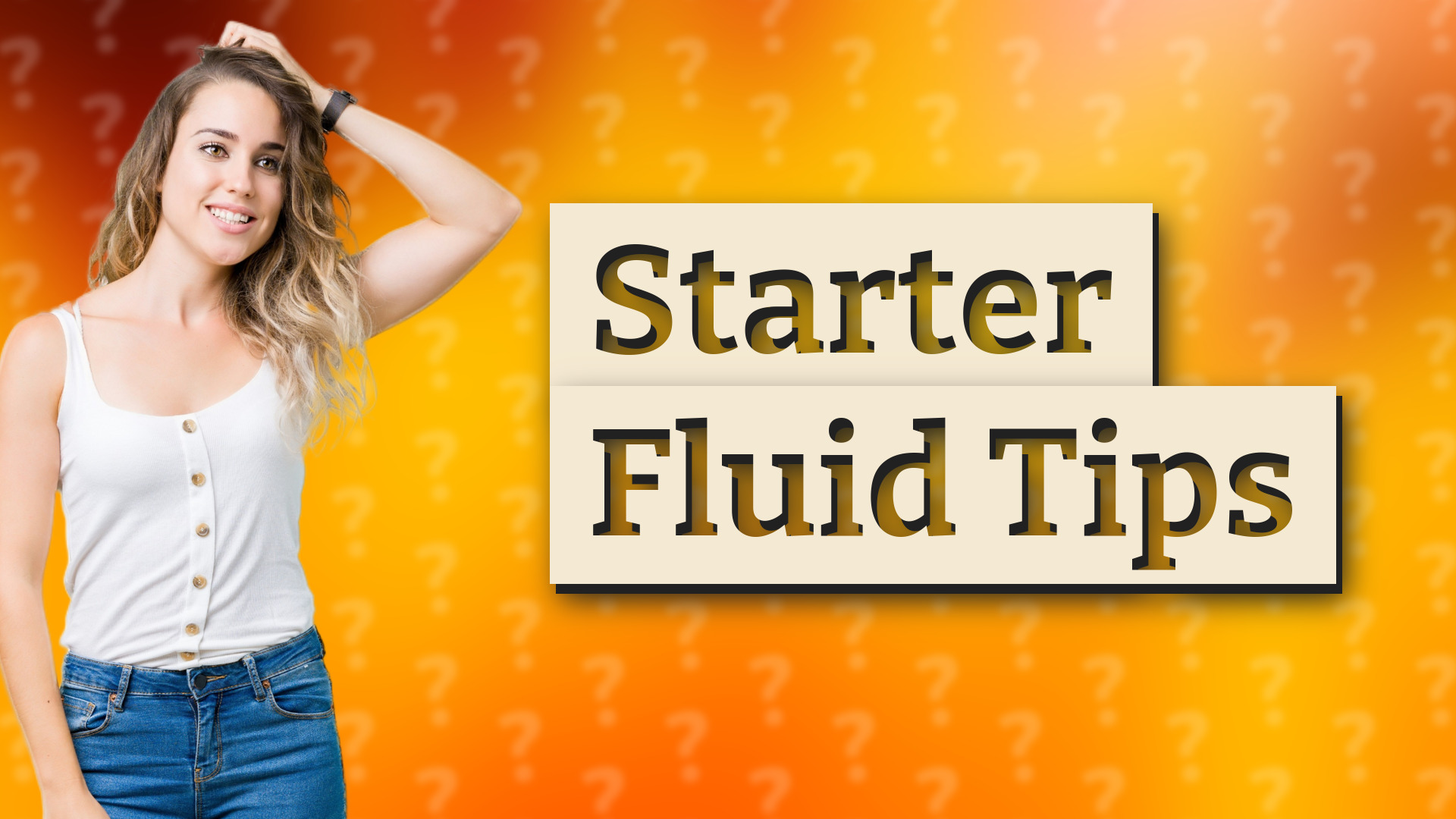 Starter Fluid Tips