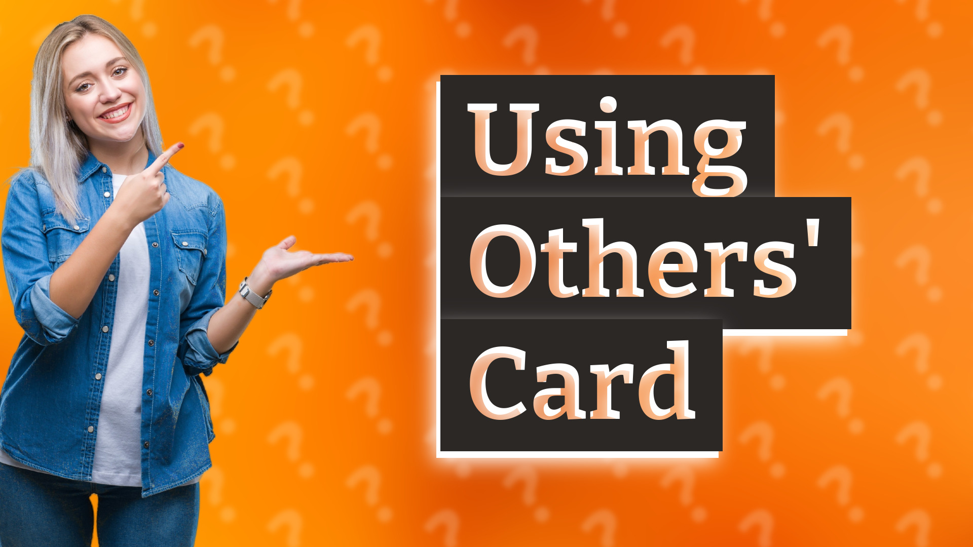 Using Others' Card