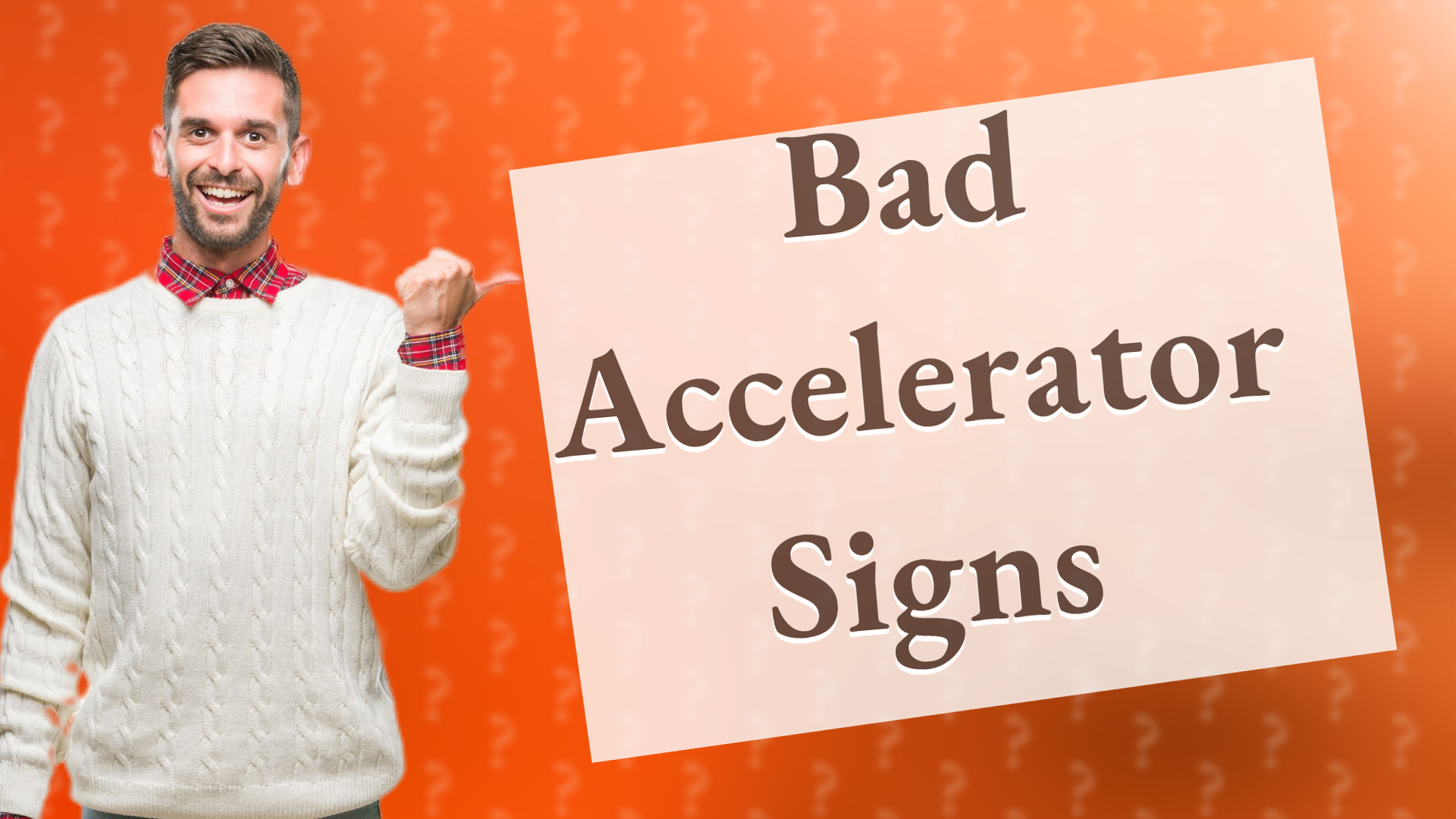 Bad Accelerator Signs