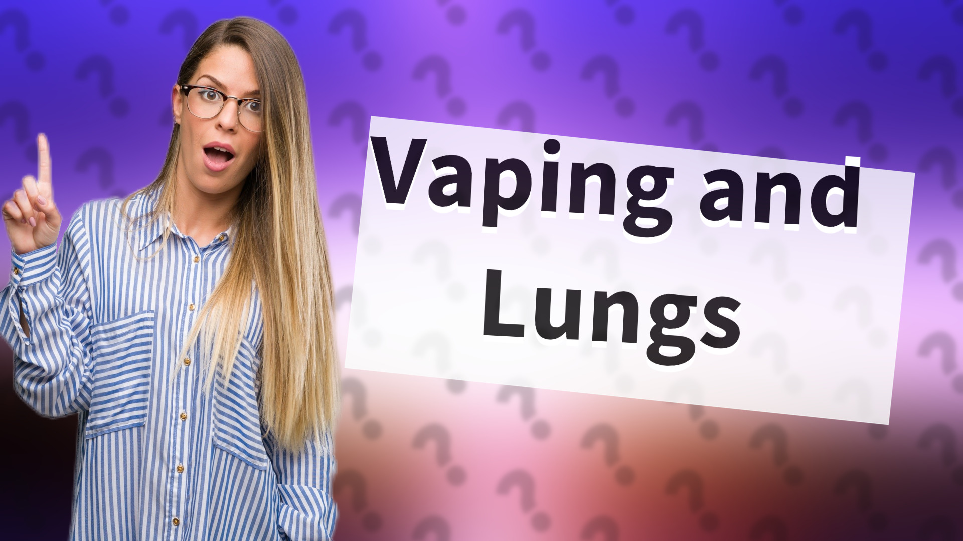 Vaping and Lungs