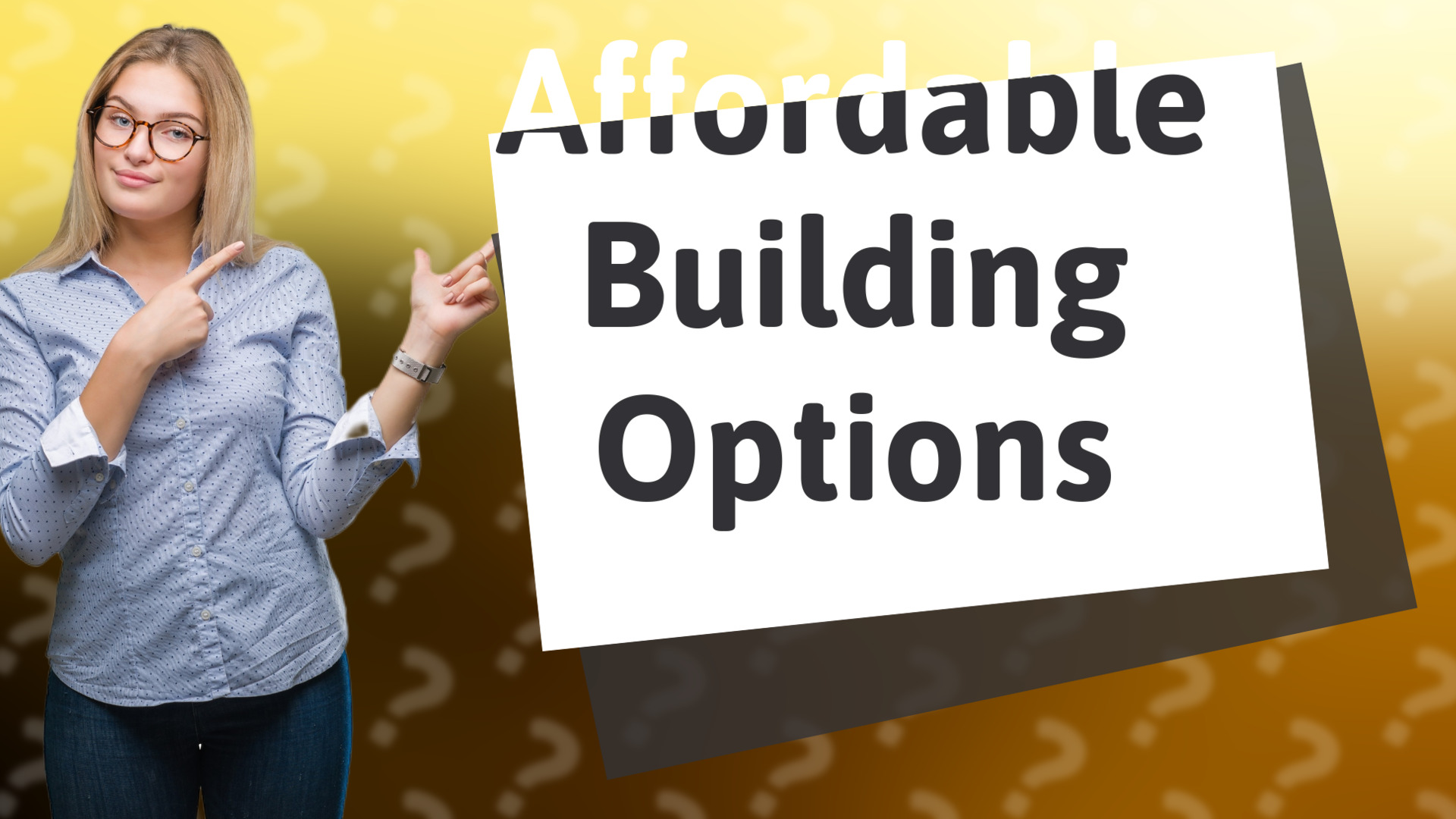 Affordable Building Options