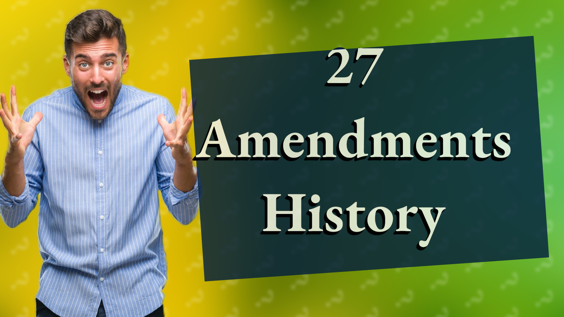 27 Amendments History