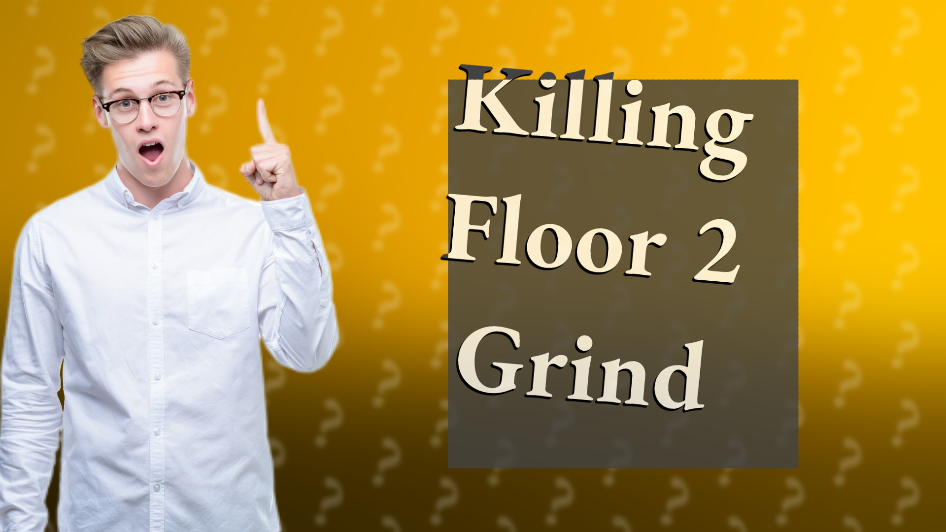 Killing Floor 2 Grind