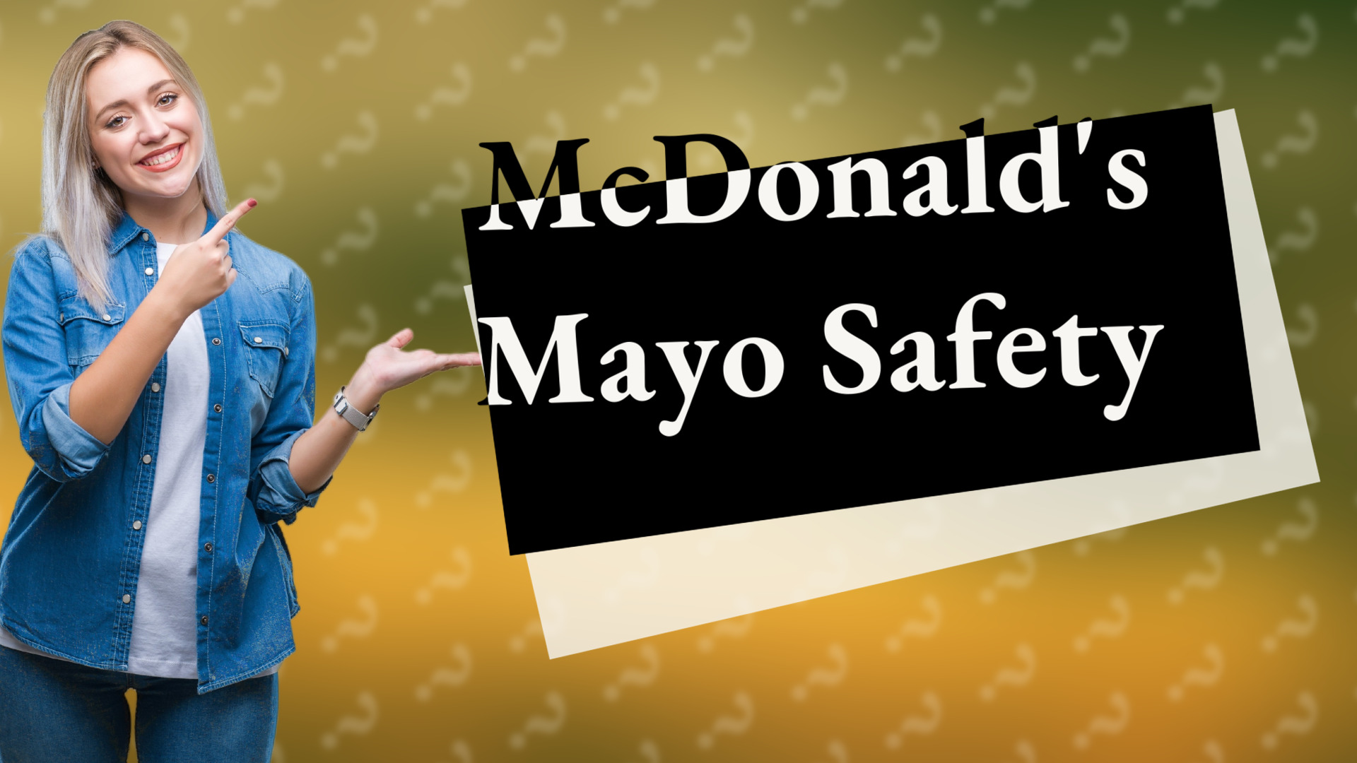 McDonald's Mayo Safety