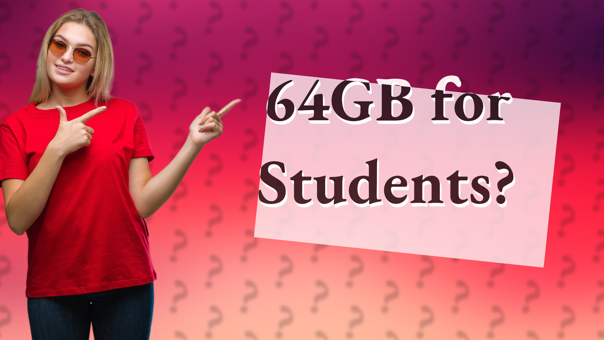 64GB for Students?