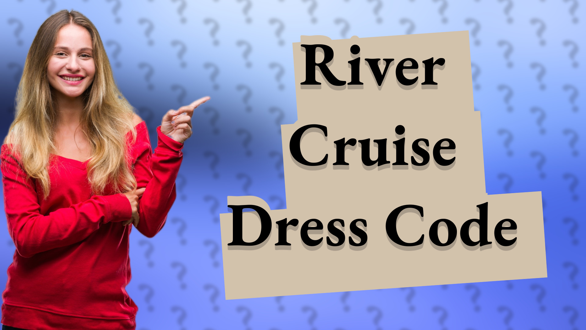 River Cruise Dress Code