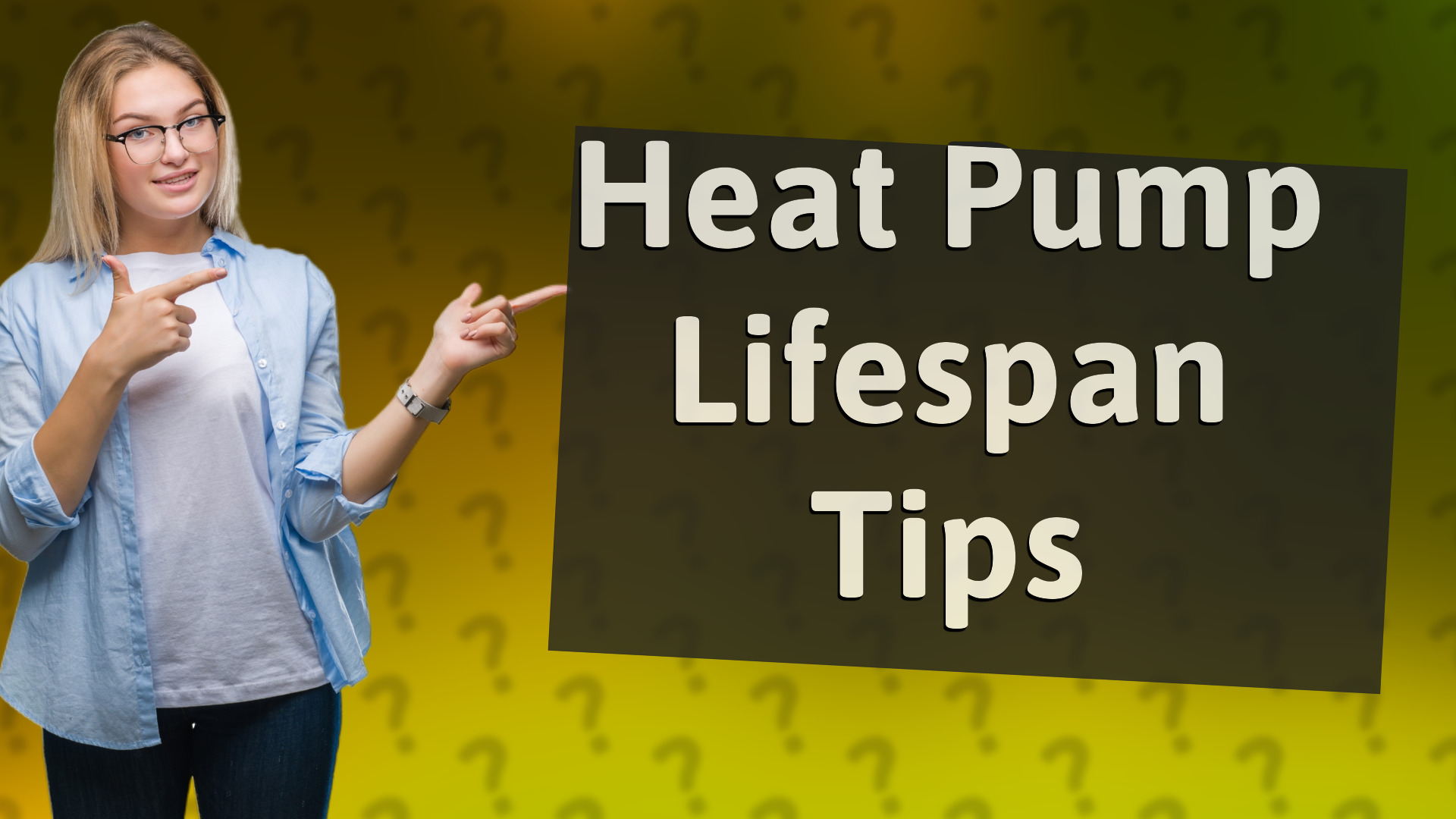 Heat Pump Lifespan Tips