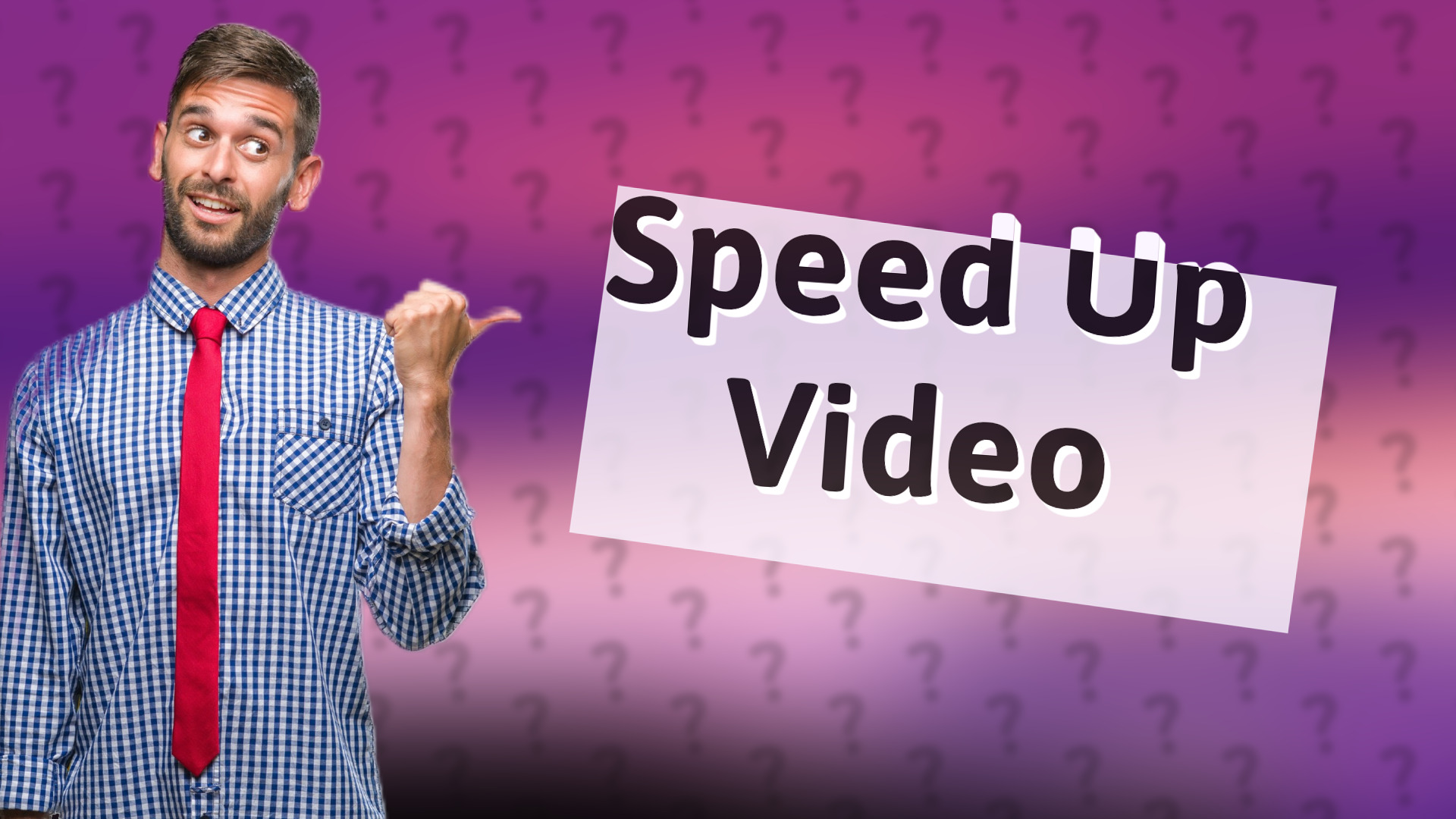 Speed Up Video