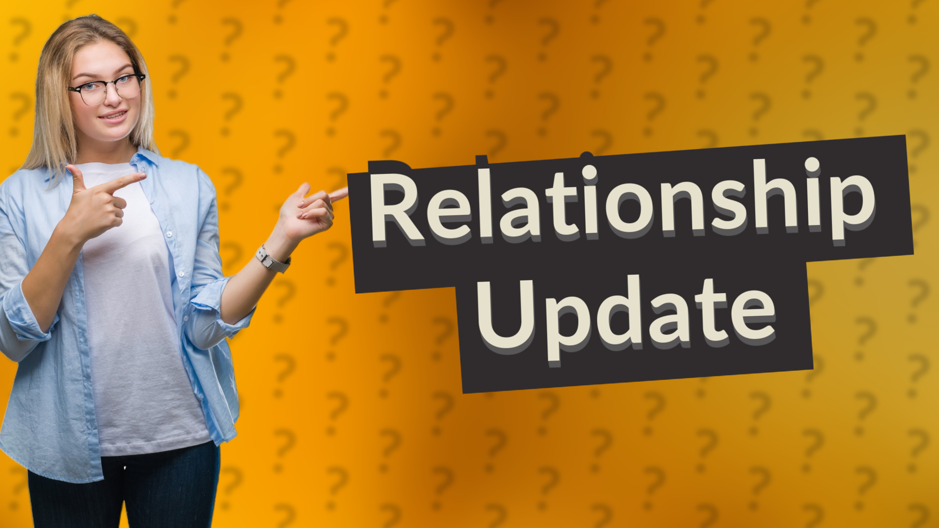 Relationship Update