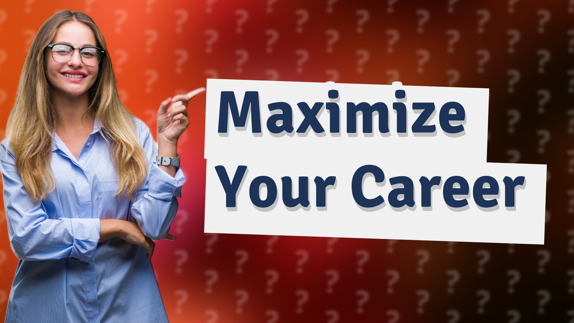Maximize Your Career