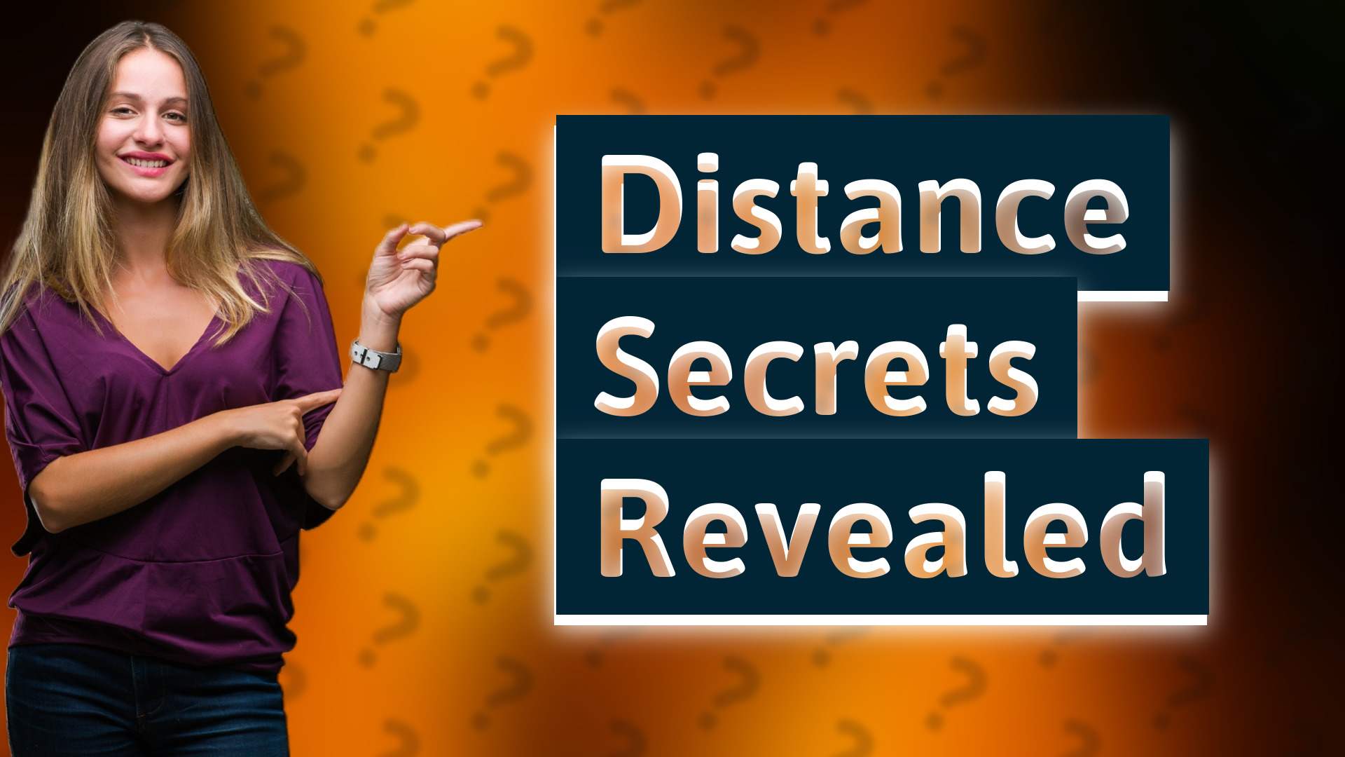 Distance Secrets Revealed