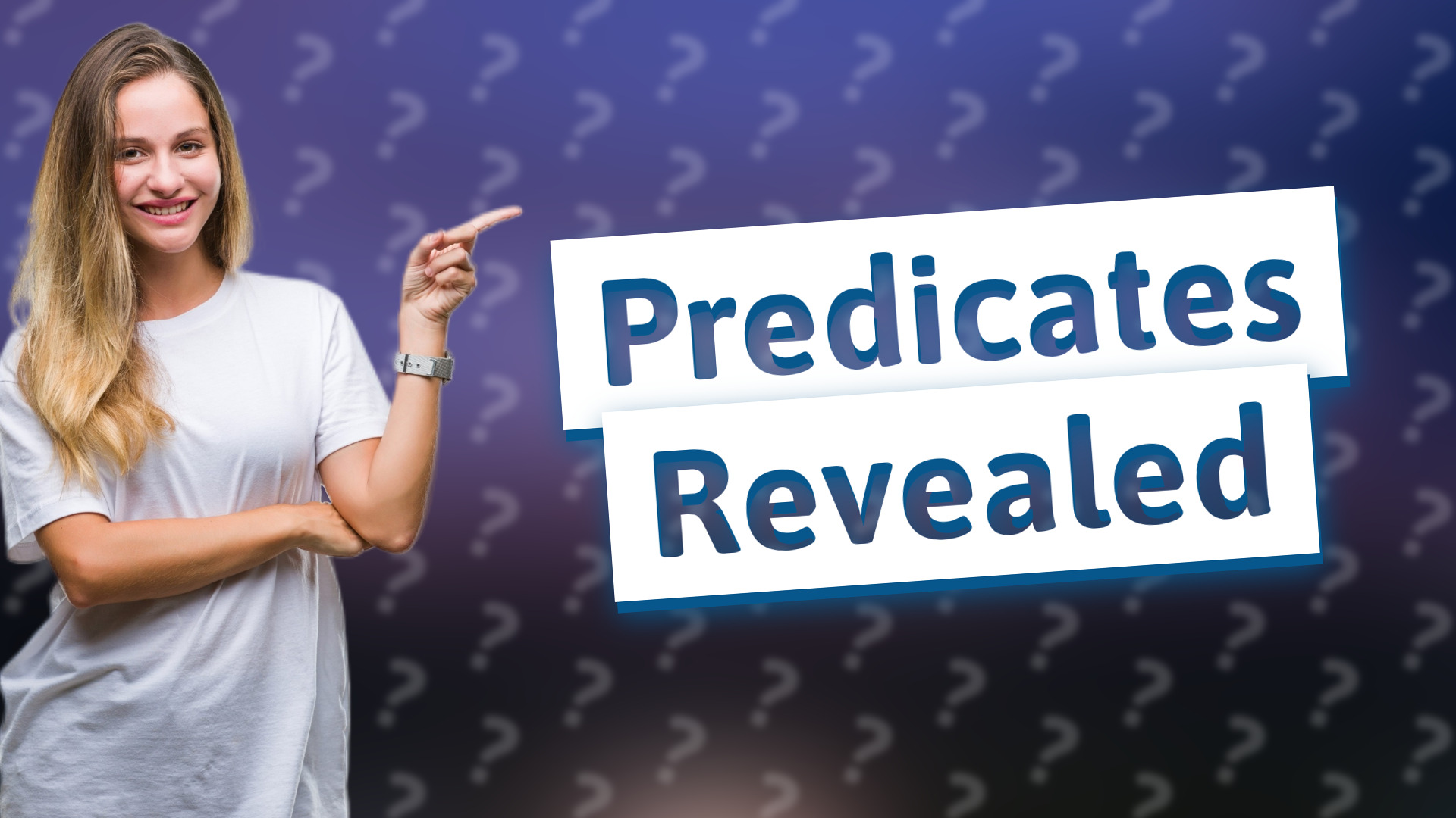 Predicates Revealed