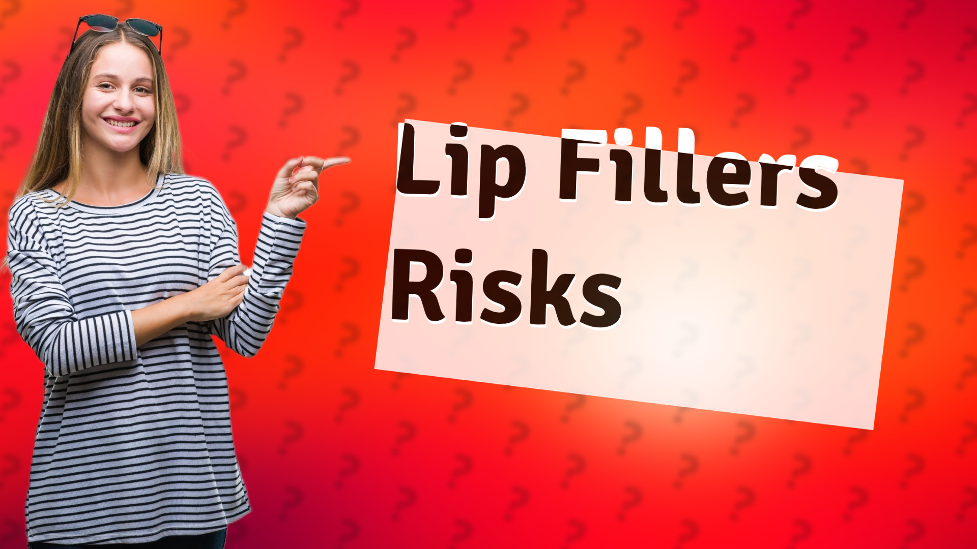 Lip Fillers Risks