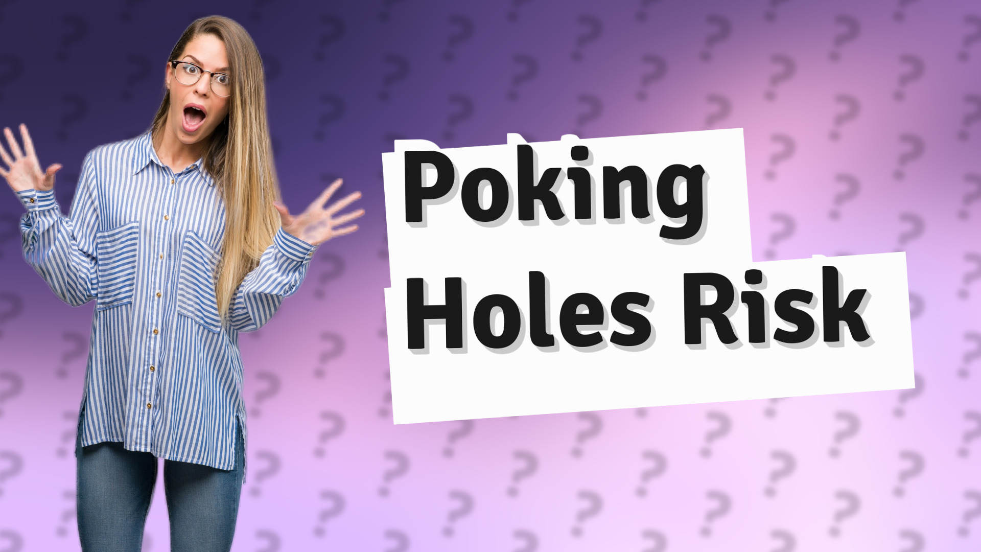 Poking Holes Risk