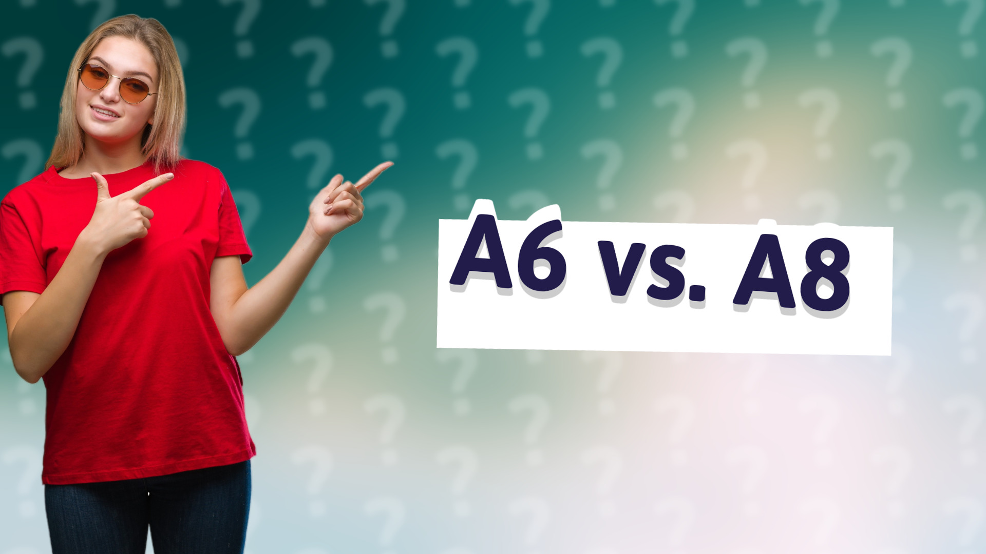 A6 vs. A8
