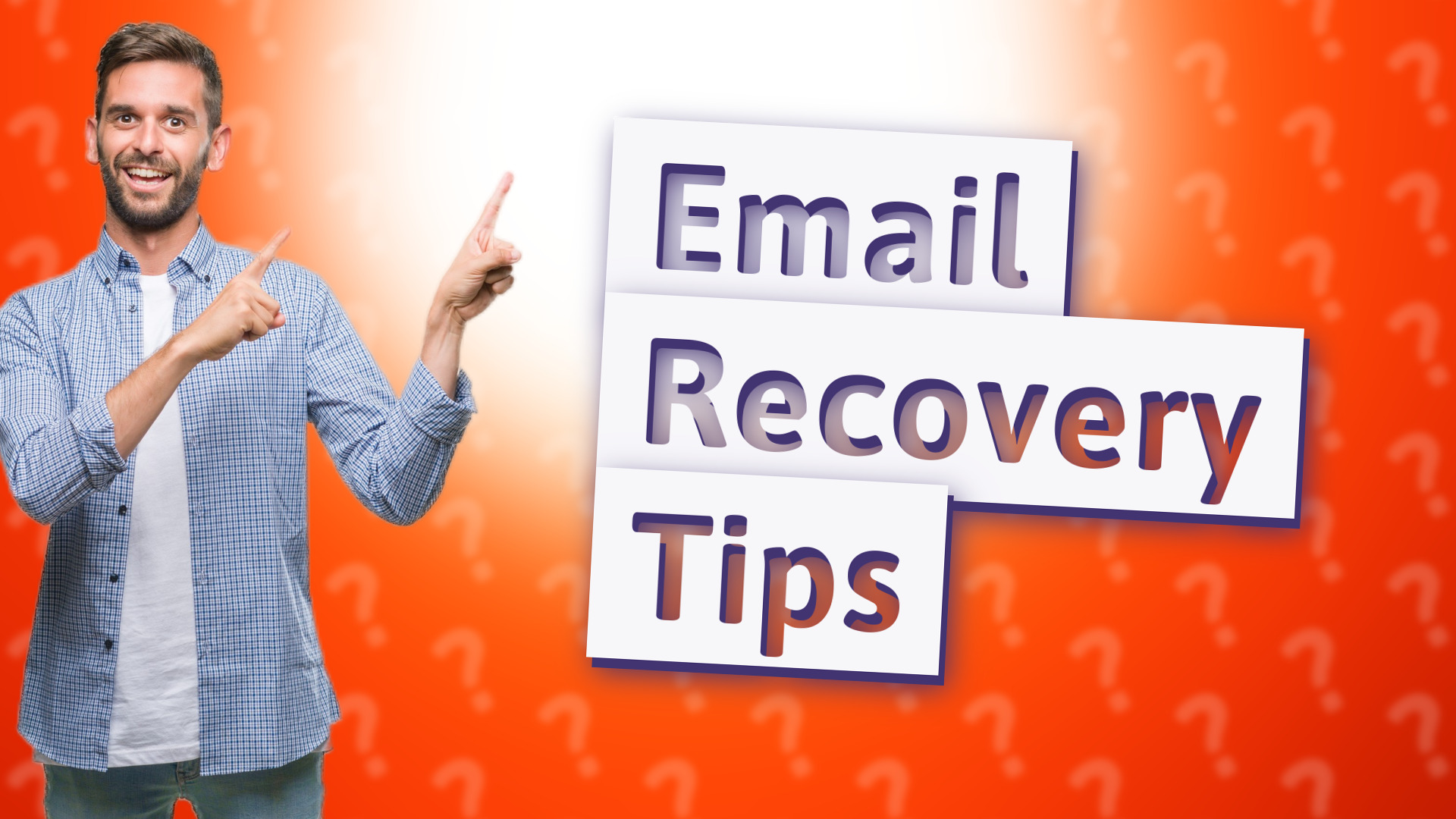 Email Recovery Tips