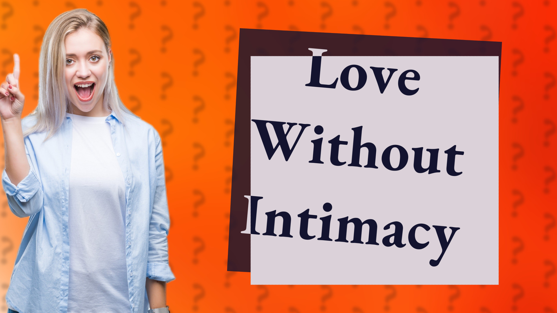 Love Without Intimacy