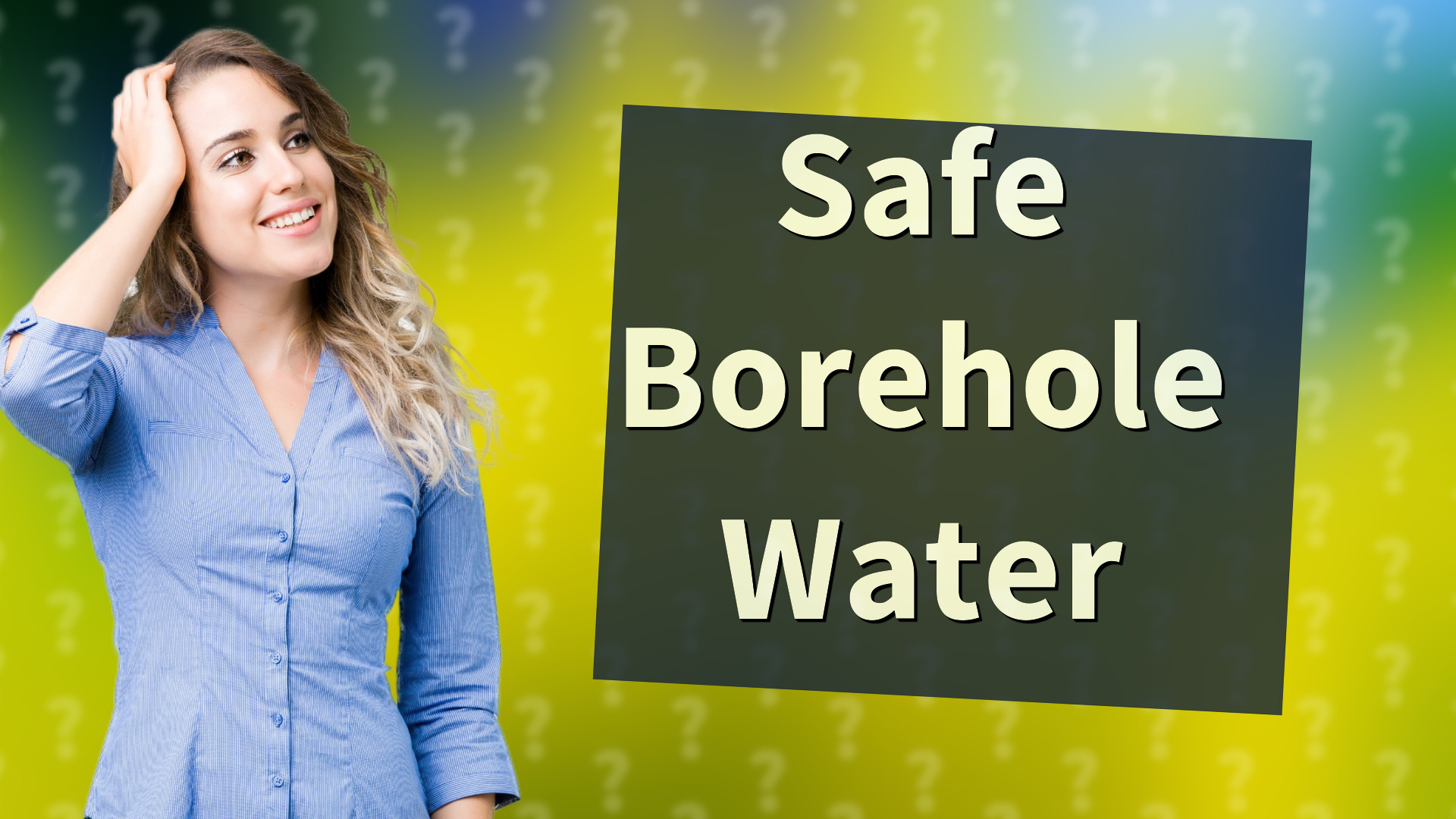 Safe Borehole Water