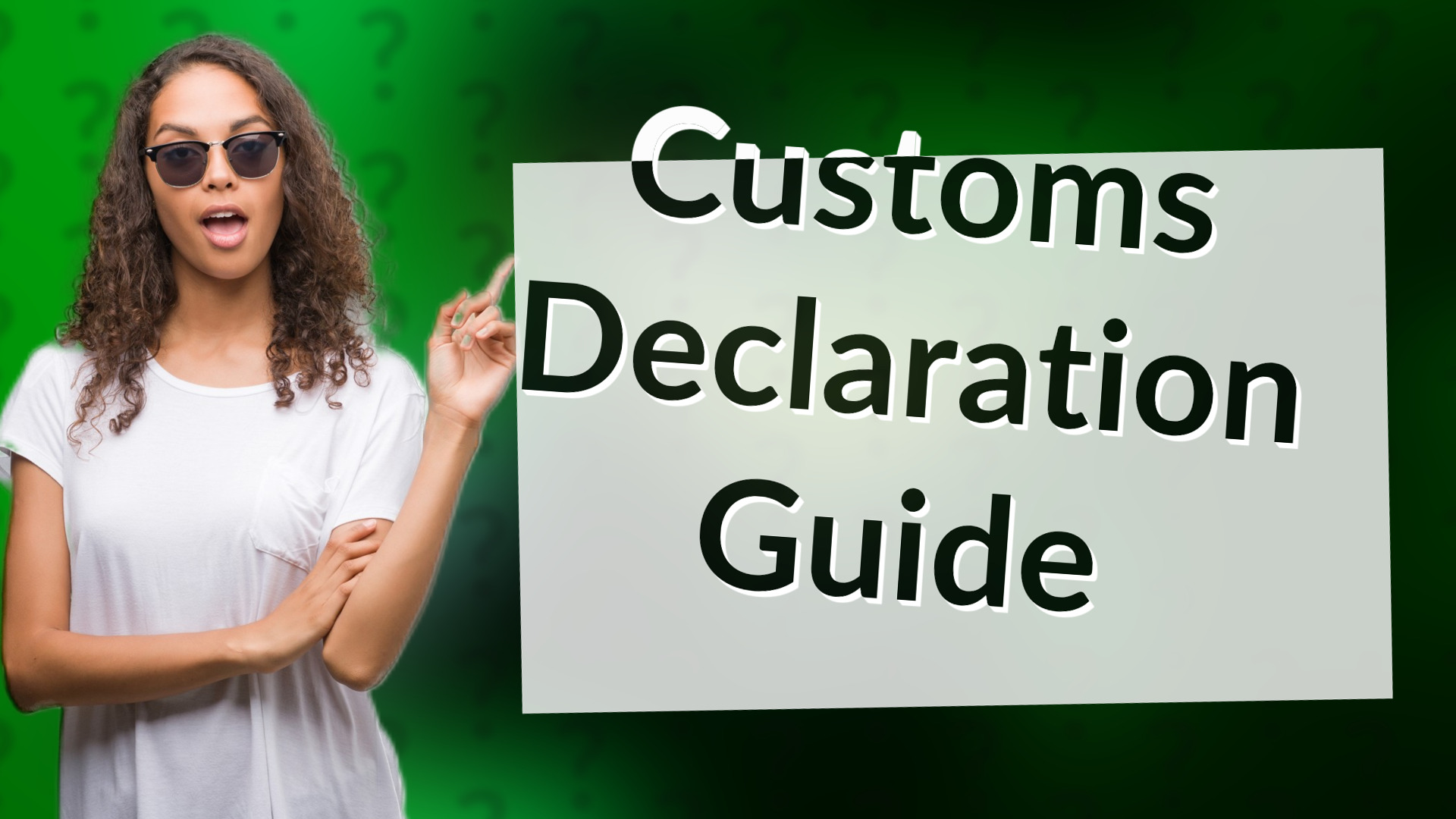 Customs Declaration Guide