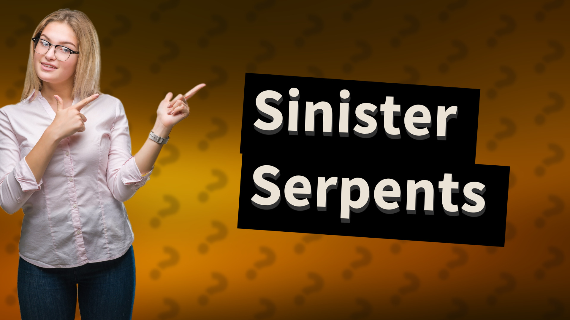 Sinister Serpents