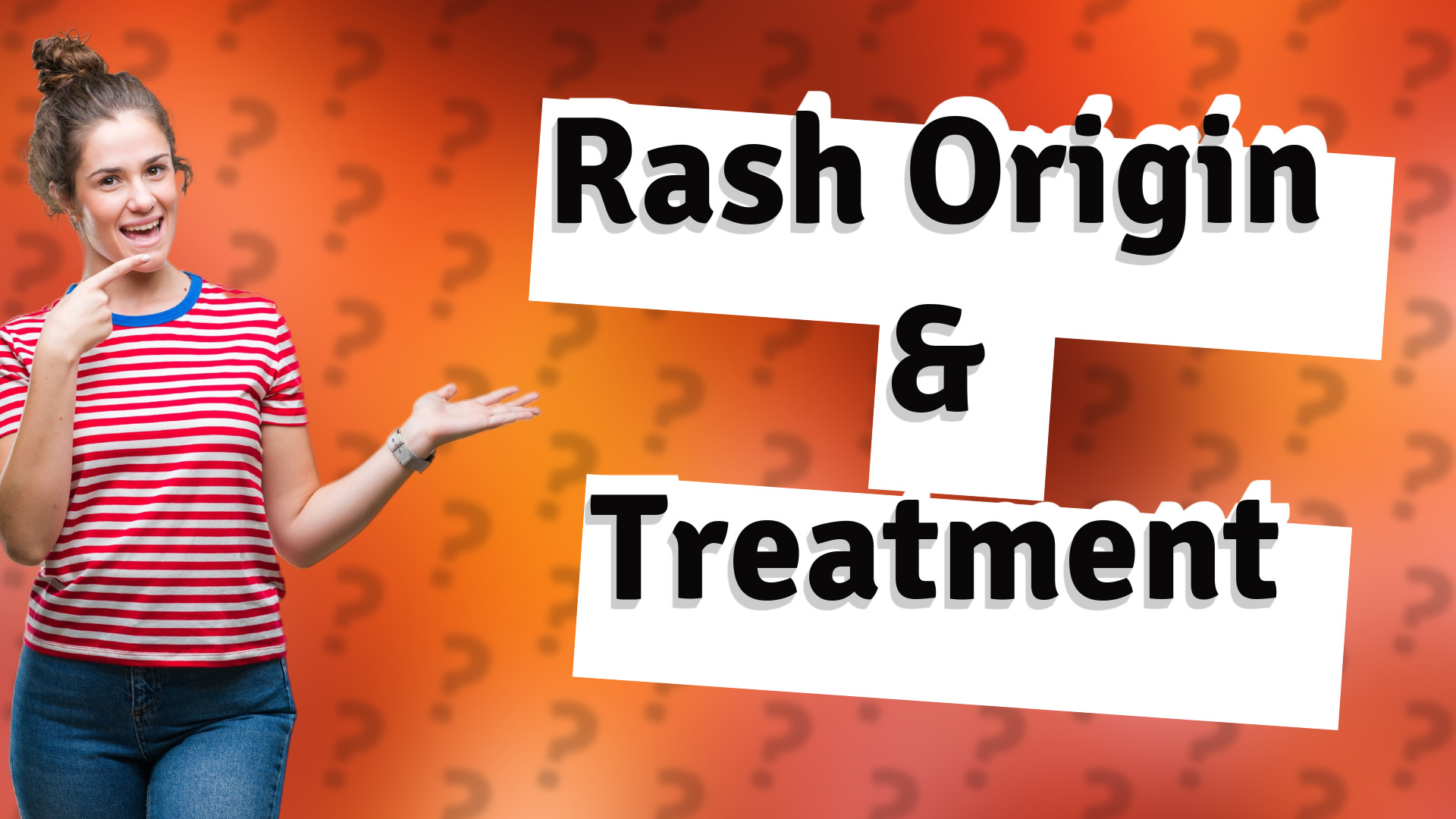 Rash Origin & Treatment