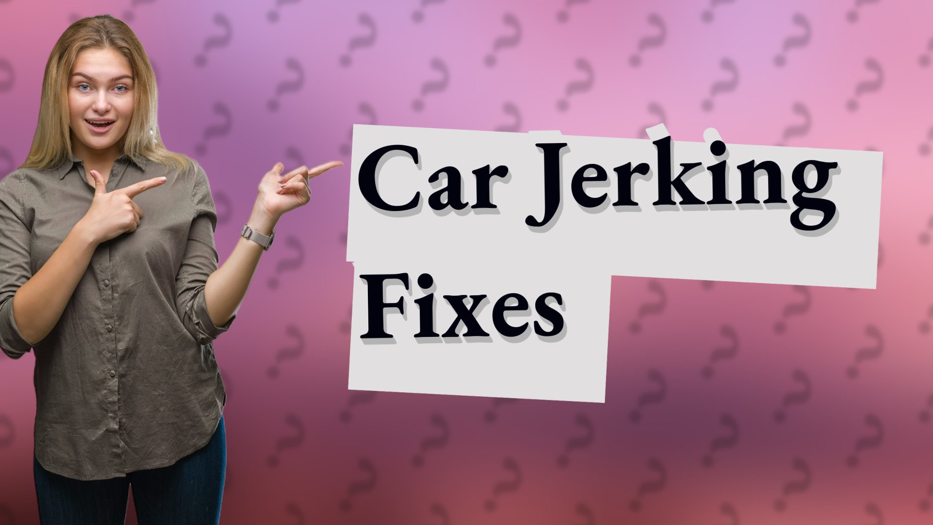 Car Jerking Fixes