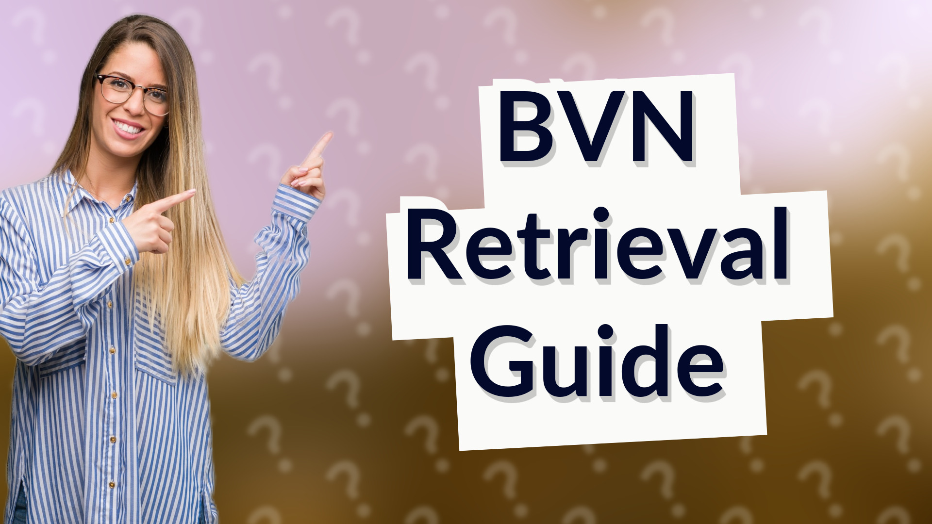 BVN Retrieval Guide