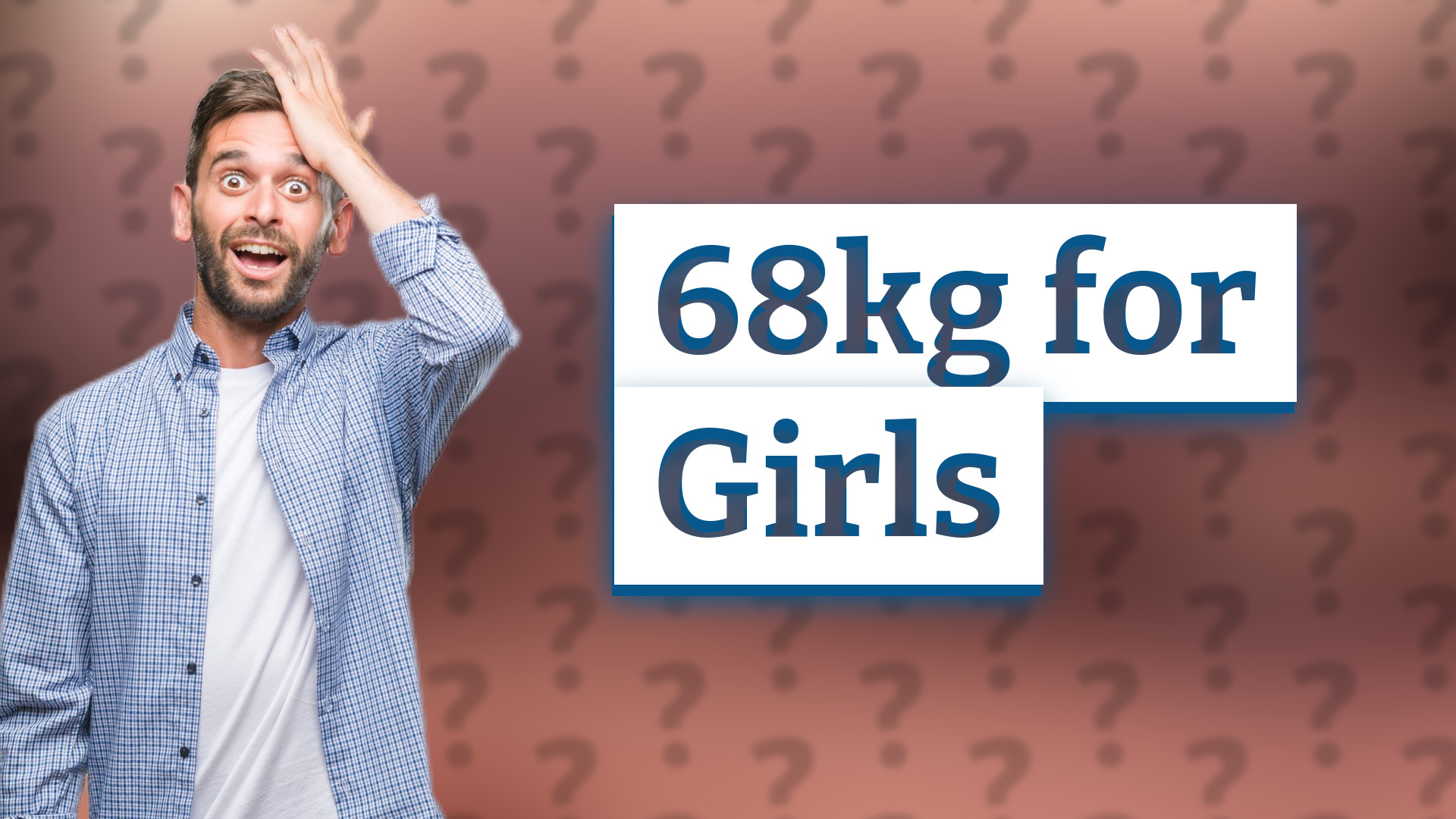 68kg for Girls